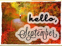 Презентация к уроку английского языка Hello, September