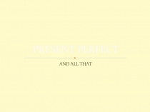 Материалы к уроку закрепления изученного материала. Настоящее совершенное время.