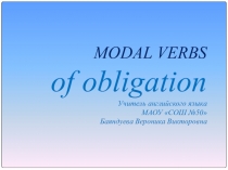 Презентация по английскому языку на тему Модальные глаголы обязательства