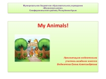 Презентация. Spotlight 2. К УМК Н. И. Быковой, Дж. Дули и др. My Animals