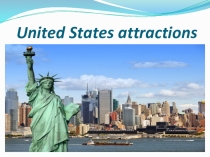 Презентация по английскому языку на тему Достопримечательности США