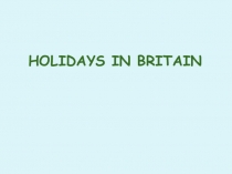 Презентация по английскому языку на тему Festivals in Russia and in Britain