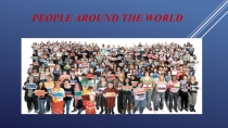 Презентация по английскому языку на тему People around the world, 5 класс, Starlight