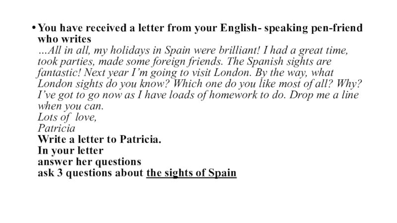 How to write a personal letter in English? You have received a letter from your English- speaking pen-friend who You have received a letter from your English- speaking pen-friend who writes …All in all, my holidays