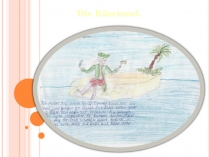 Презентация по немецкому языку работа над текстом Сырный остров (7 класс)