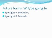 Презентация по песне You're gonna lose that girl by the Beatles для анализа использования Future forms: will and be going to (7,8 класс Spotlight)