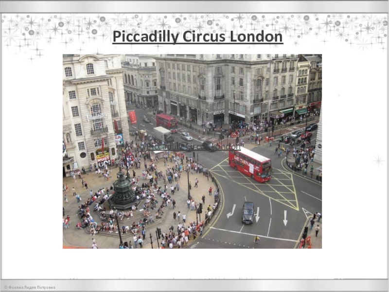 Презентация по английскому языку на тему Every word is true Piccadilly Circus LondonPiccadilly Circus London Piccadilly Circus LondonPiccadilly Circus London