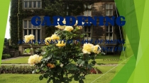 Презентация к докладу Gardening as an essential part of being English