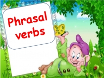 Слайды со всеми фразовыми глаголами phrasal verbs