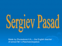 Презентация Sergiev Pasad is in Golden Ring of Russia