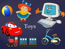 Презентация по английскому языку на тему Toys 2 класс