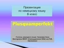 Презентация по немецкому языку на темуPlusquamperfekt