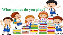 Презентация What games do you play