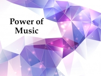 Презентация по английскому языку на тему Power of Music