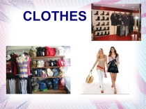 Презентация по английскому языку Clothes