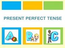 Презентация Present Perfect 4 класс