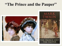 Презентация по английскому языку к внеурочному занятию по произведению М. Твена Принц и нищий