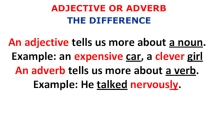Презентация к уроку по грамматике английского языка Adverbs