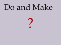 Презентация Глаголы do make
