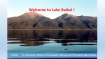 Презентация Welcome to Lake Baikal!