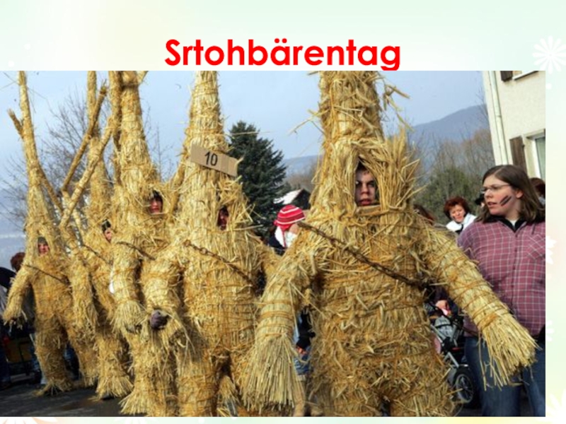 Проект Как празднуют карнавал в Германии. Srtohbärentag Srtohbärentag