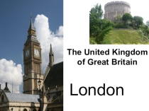 Презентация по английскому языку на тему The United Kingdom of Great Britain