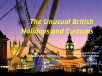 Презентация по английскому языку по теме Unusual Holidays in the UK