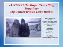 Презентация для всероссийского конкурса по английскому Baikal is UNESCO Heritage 11 класс