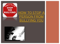 Презентация по английскому языку на тему  School Bulling (7 класс)