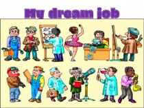 Проект по английскому языку my dream job