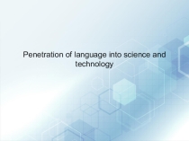 Penetration of language into science and technology