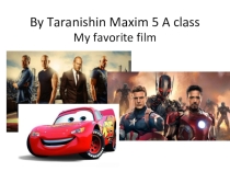 The project: My favorite cartoon is CARS byTaranishin Maxim 5A 2016-2017