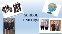 Презентация по английскому языку на тему  School Uniform(9 класс)