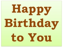 Презентация по английскому языку My birthday
