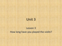 How long have you played the violin?