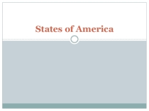 Презентация по английскому языку на тему States of America