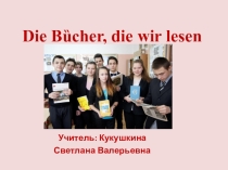Презентация по немецкому языку на тему Книги, которые мы читаем (9 класс)