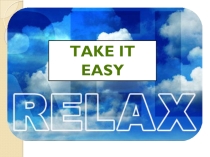 Презентация по английскому языку на тему Различные виды отдыха/Relax