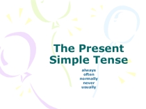 The Present Simple Tense