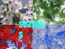 Презентация по Английский языку на тему SEASONS (4 класс)