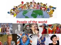 Презентация по английскому языку на тему People of the world для 4 класса