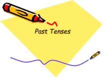 Презентация по грамматике Past Tenses