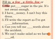 Презентация по английскому языку Few-little-a few-a littleупражнения