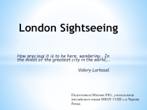 Презентация по английскому языку на тему London Sightseeing