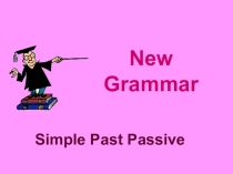 Презентация Образование и употребление Past Simple Passive в 8 классе