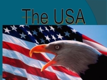 Презентация по английскому языку на тему The USA