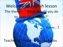 Презентация по английскому языку на тему What should you do to keep fit? (7 класс)