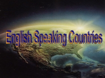 Презентация English Speaking Countries.