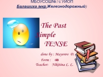 Презентация по английской грамматике The Past Simple Tense
