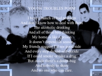 Презентация к уроку YOUTH TROUBLES POEM